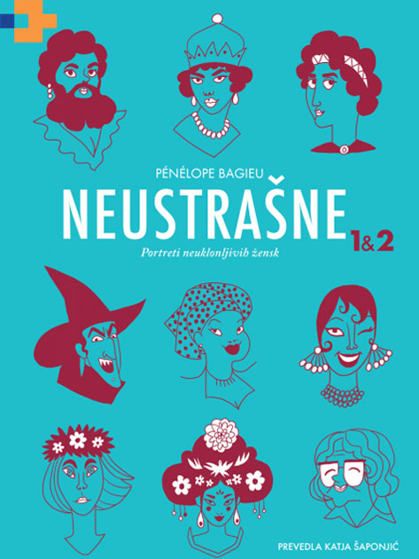 Pénélope Bagieu: Neustrašne - Portreti neuklonljivih žensk (VigeVageKnjige, 2019)
