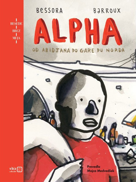 Bessora & Barroux: Alpha: od Abidjana do Gare du Norda (VBZ, 2020)