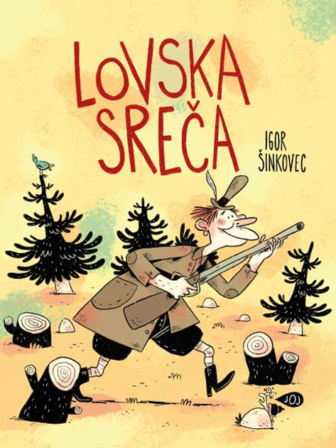 Zbirka Ta ljudske v stripu: Lovska sreča - Igor Šinkovec (Forum, 2020)