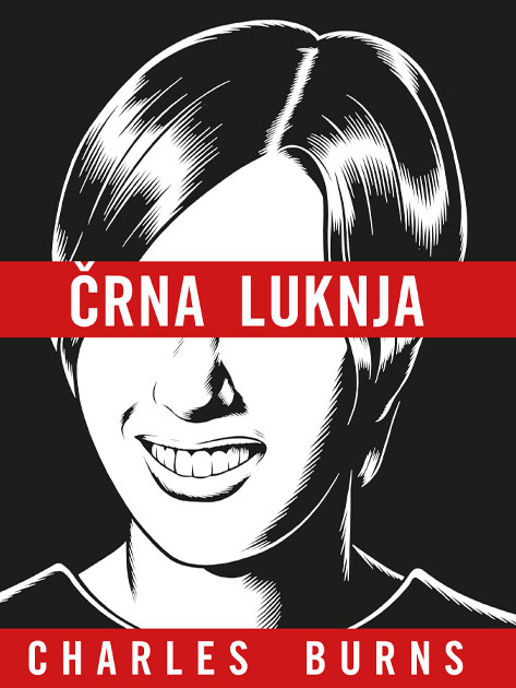Črna luknja - Charles Burns (Forum, 2021) prevod: Bojan Albahari